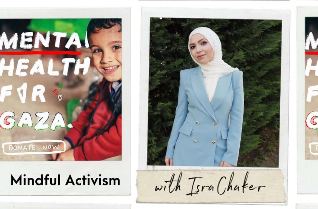 How to be a Mindful Activist: with Isra Chaker